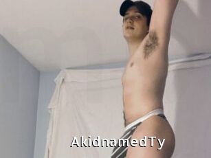 AkidnamedTy