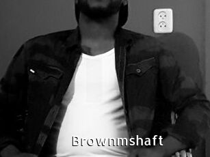 Brownmshaft