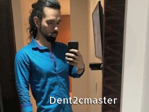 Dent2cmaster