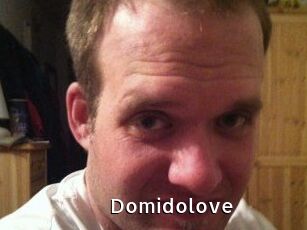 Domidolove