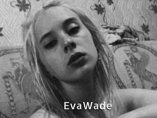 EvaWade