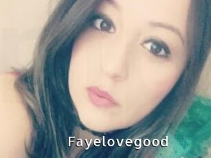 Fayelovegood