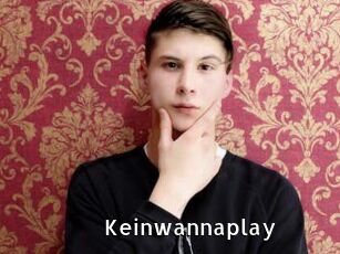 Keinwannaplay