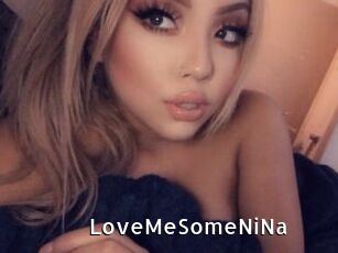 LoveMeSomeNiNa