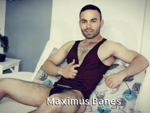 Maximus_Banes