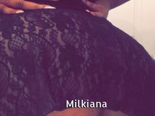 Milkiana