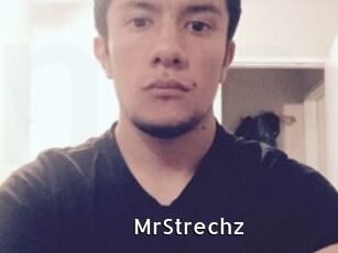 MrStrechz