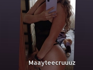 Maayteecruuuz