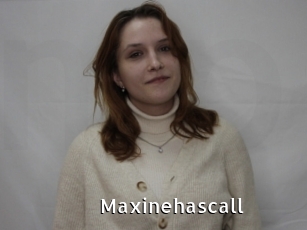 Maxinehascall