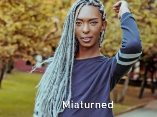 Miaturned