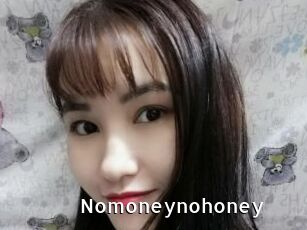 Nomoneynohoney