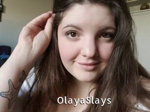 OlayaSlays