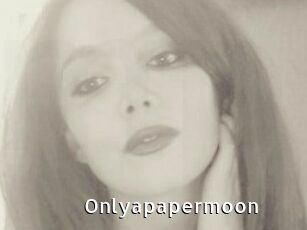 Onlyapapermoon