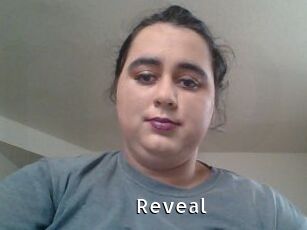 Reveal