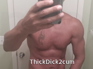 ThickDick2cum