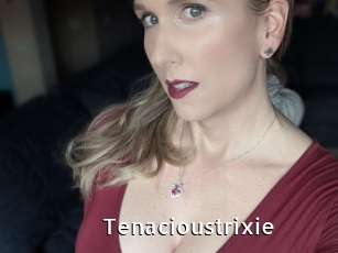 Tenacioustrixie
