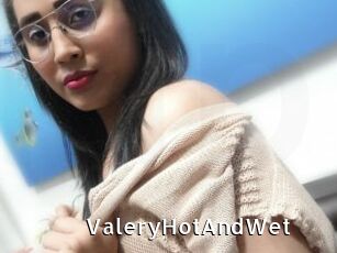 ValeryHotAndWet