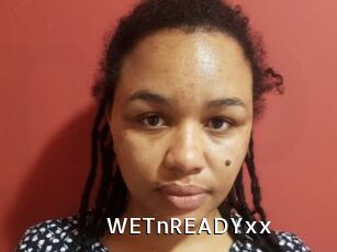 WETnREADYxx