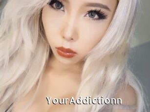 YourAddictionn