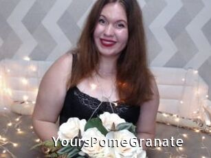 YoursPomeGranate