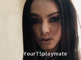 YourTSplaymate